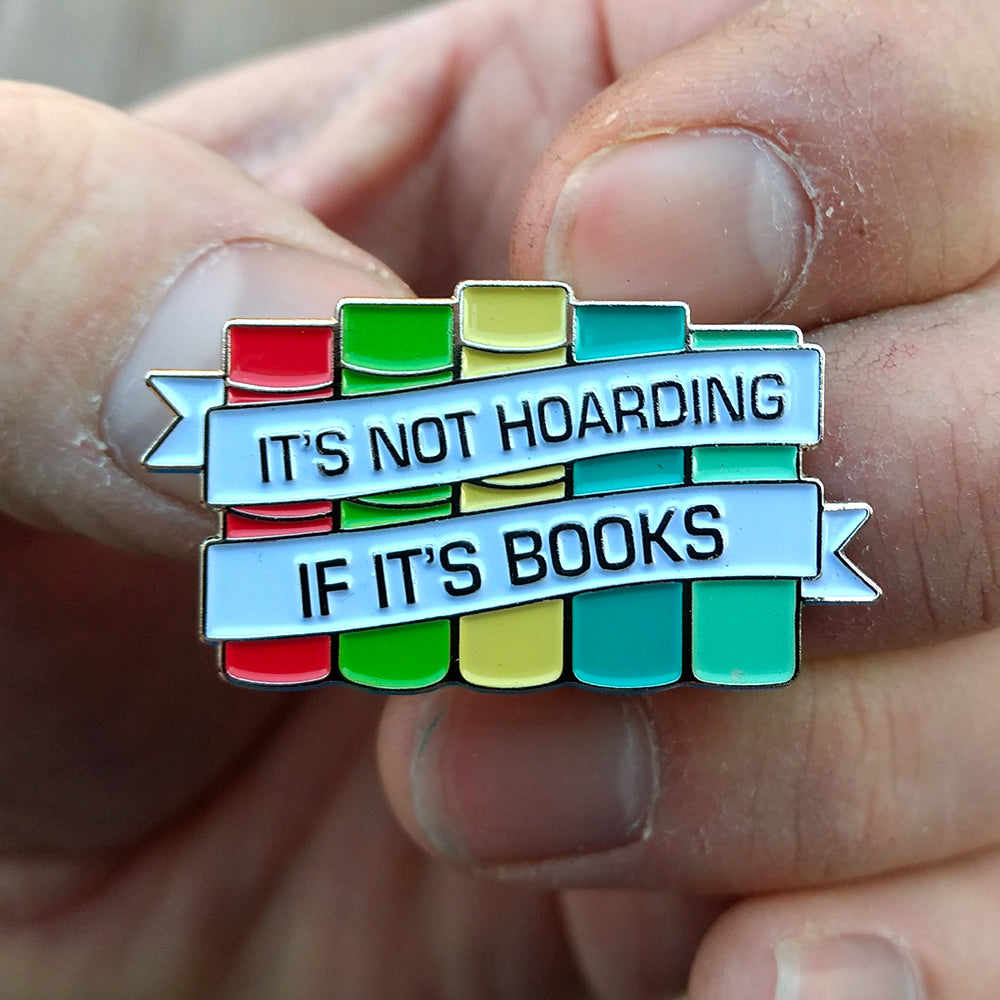 Its not hoarding if its books enamel pin