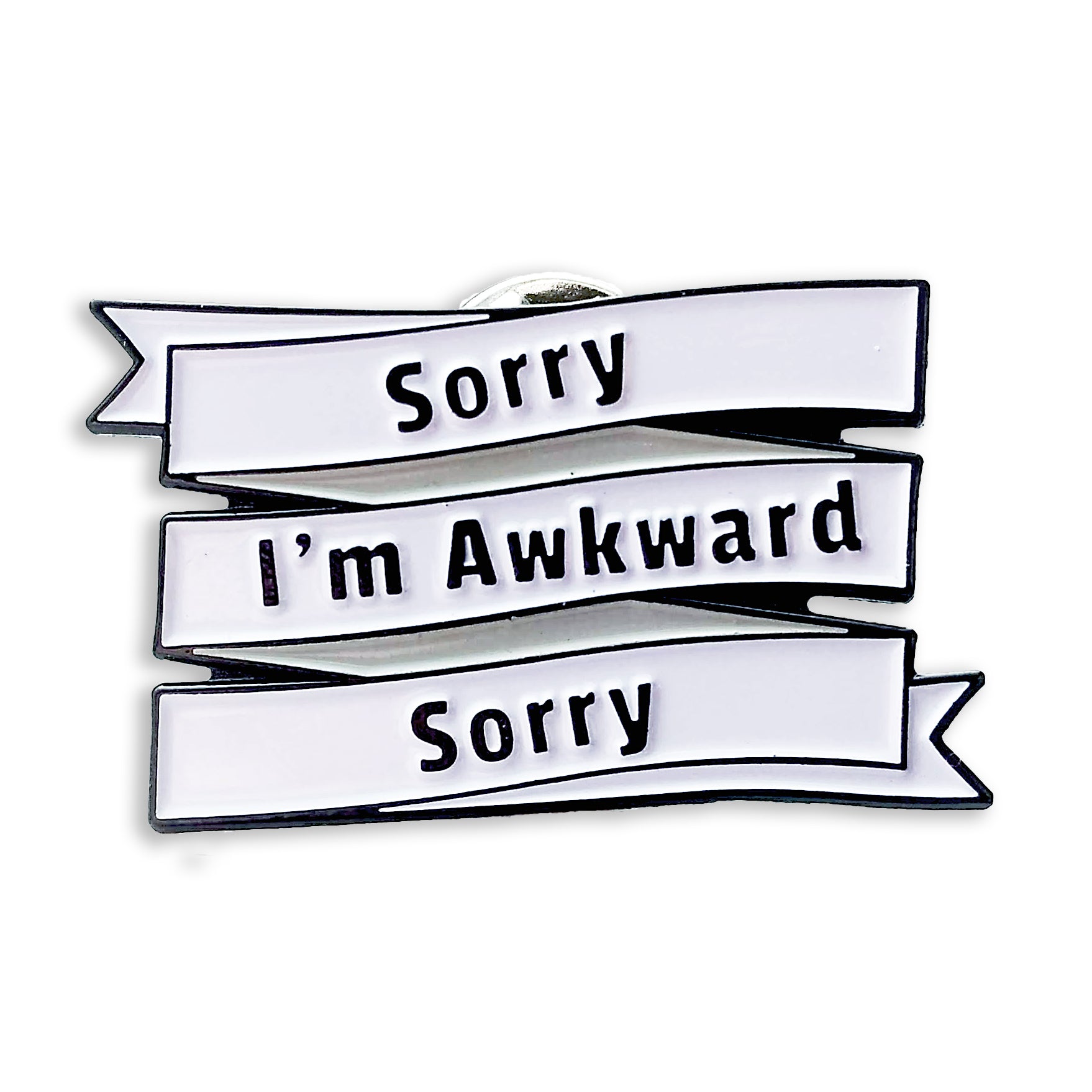 Enamel Pin that says Sorry I'm Awkward Sorry