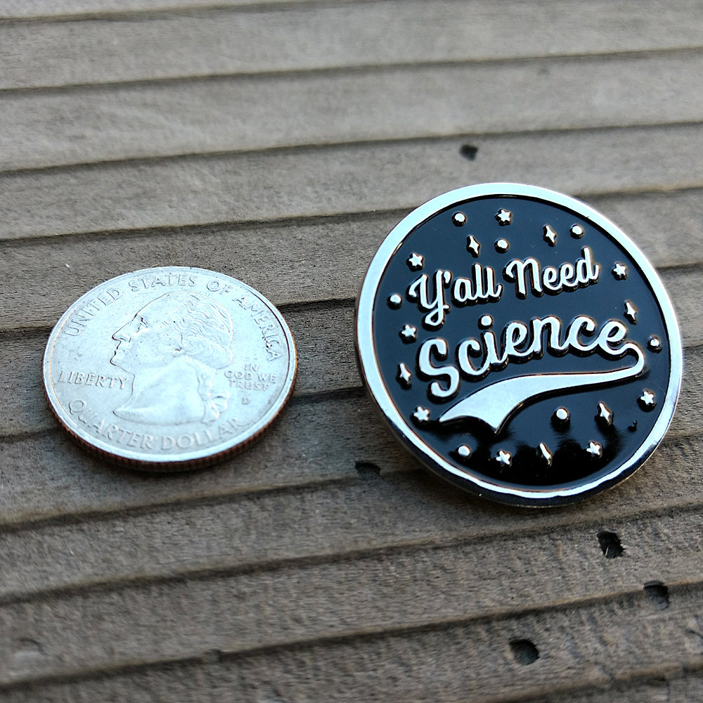 Yall Need Science Enamel Pin